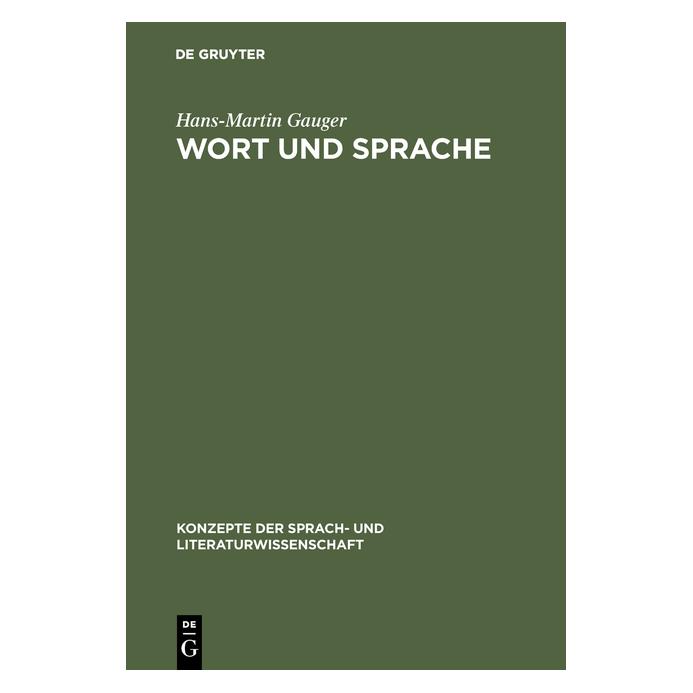 De Gruyter Wort und Sprache (Deutsch, Hardcover, Hans-Martin Gauger) (8328669)