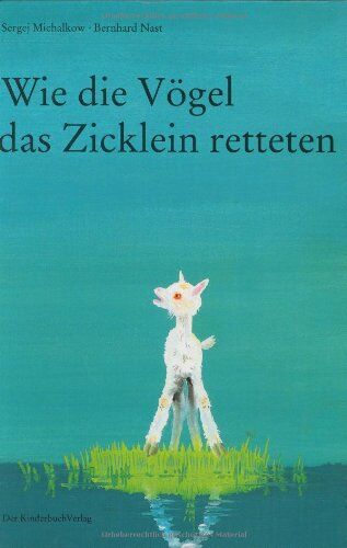 Sergej Michalkow - Wie die Vögel das Zicklein retteten - Preis vom 13.10.2026 11:25:28 h