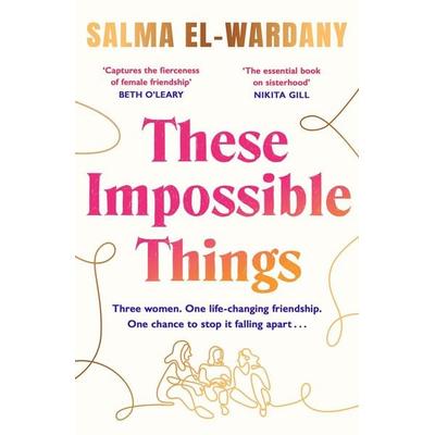 These Impossible Things, Taschenbuch von Salma El-Wardany, Orion Publishing Group, 978-1-398-70579-1