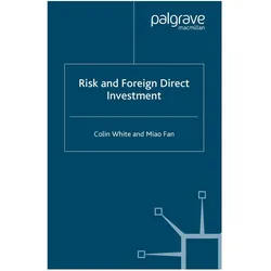 Risk and Foreign Direct Investment, Fachbücher von C. White, M. Fan