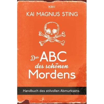 Das ABC des schönen Mordens, Taschenbuch von Kai Magnus Sting, KBV, 978-3-95441-460-4