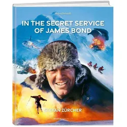 In the Secret Service of James Bond, Biografien von Stefan Zürcher, Roland Schäfli