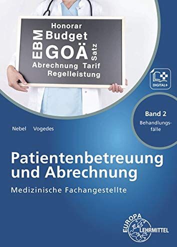 Susanne Nebel - Medizinische Fachangestellte Patientenbetreuung und Abrechnung: Band 2 - Behandlungsfälle - Preis vom 07.10.2026 11:45:10 h