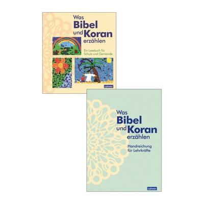 Kombi-Paket: Was Bibel und Koran erzählen, Set von Kristina Augst,Anke Kaloudis,Birgitt Neukirch,Esma Öger-Tunc,Meryem Tinç, Calwer, 978-3-7668-4529-0