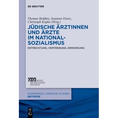 Jüdische Ärztinnen und Ärzte im Nationalsozialismus, Gebundene Ausgabe von , De Gruyter Oldenbourg, 978-3-11-030564-7