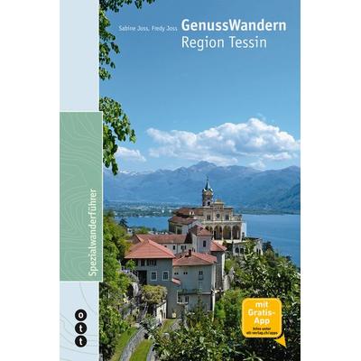 GenussWandern | Region Tessin, Taschenbuch von Sabine Joss,Fredy Joss, Weber Verlag AG - Ott Verlag
