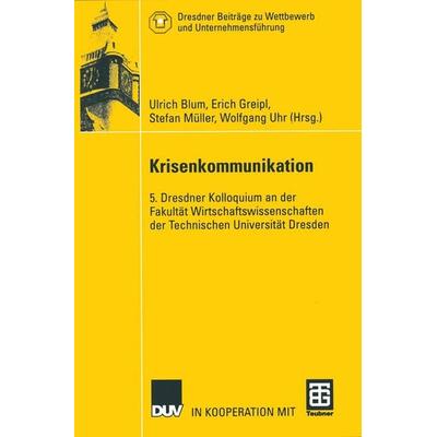 Krisenkommunikation, Taschenbuch von , Deutscher Universitätsverlag, 978-3-322-81097-7