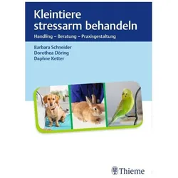 Schneider, B: Kleintiere stressarm behandeln, Fachbücher von Barbara Schneider