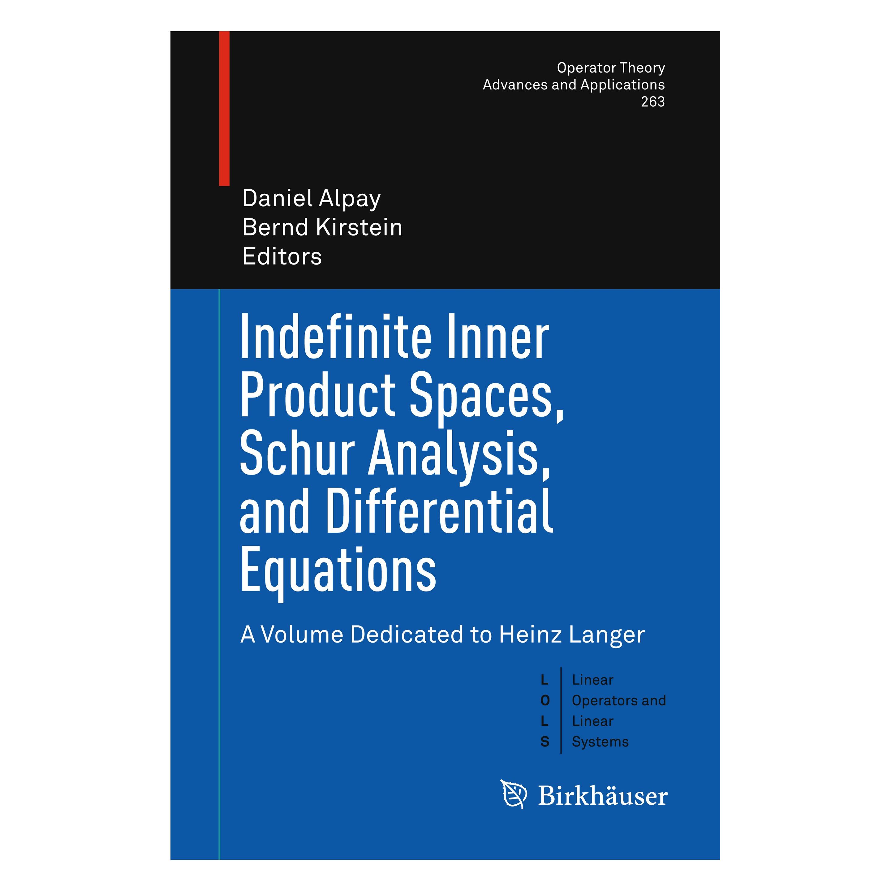 Springer Indefinite Inner Product Spaces, Schur (Englisch, Hardcover, Bernd Kirstein, Daniel Alpay) (9783319688480)