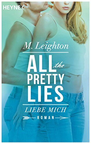 M. Leighton - Liebe mich: All The Pretty Lies 3 - Roman - Preis vom 09.10.2026 07:28:09 h