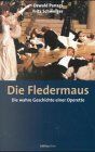 Oswald Panagl - Die Fledermaus. Die wahre Geschichte einer Operette. - Preis vom 09.10.2026 07:28:09 h