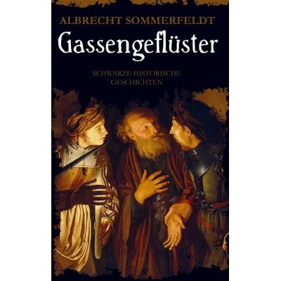 Gassengeflüster, Taschenbuch von Albrecht Sommerfeldt, Bookmundo Direct, 978-94-036-7731-6