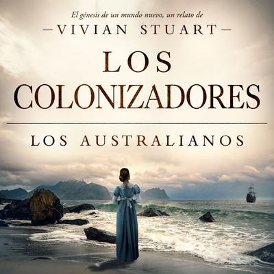 Los colonizadores: Los australianos 11 - Vivian Stuart, Audio, 9789979649397