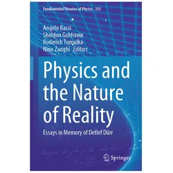 Physics and the Nature of Reality, Fachbücher von Roderich Tumulka, Nino Zanghì, Sheldon Goldstein, Angelo Bassi