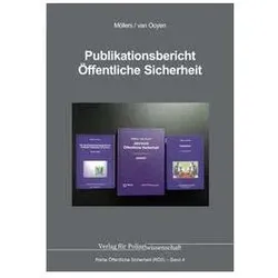 Publikationsbericht Öffentliche Sicherheit, Fachbücher von Martin H. W. Möllers, Möllers, Ooyen, Robert Chr, Martin H. W., Martin H W/van Ooyen, Robert Chr. van