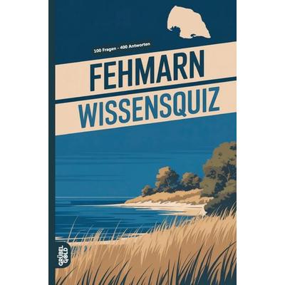 Fehmarn Wissensquiz, Taschenbuch von Grübelgold Rätselhefte, Grübelgold, 978-3-693-19109-5