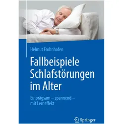 Fallbeispiele Schlafstörungen im Alter, Fachbücher von Helmut Frohnhofen