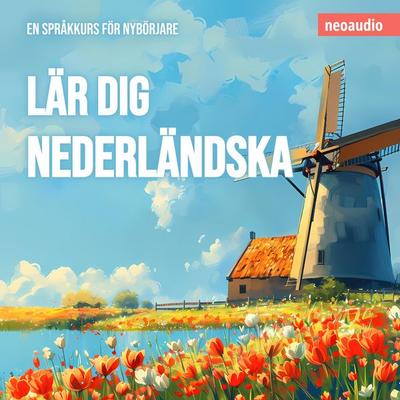 Språkkurser för nybörjare, Lär dig nederländska - NeoAudio, Audio, 4066004941097