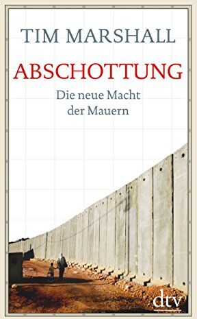 Tim Marshall - Abschottung: Die neue Macht der Mauern - Preis vom 09.10.2026 07:28:09 h