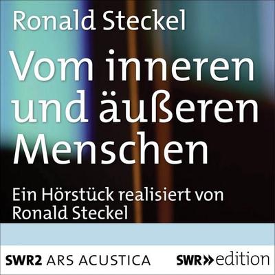 Vom inneren und äußeren Menschen - Ronald Steckel,Meister Ekkehart, Audio, 4056198010228