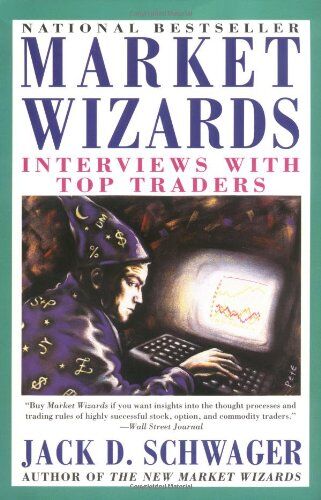 Jack D. Schwager - Market Wizards: Interviews with Top Traders - Preis vom 17.10.2026 19:25:27 h