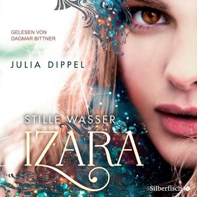 Izara 2: Stille Wasser - Julia Dippel, Audio, 9783844921465