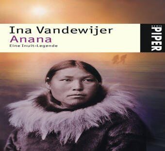 Ina Vandewijer - Anana: Eine Inuit-Legende - Preis vom 09.10.2026 07:28:09 h
