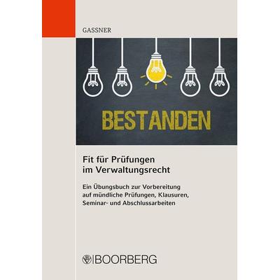 Fit für Prüfungen im Verwaltungsrecht, Taschenbuch von Kathi Gassner, Richard Boorberg Verlag, 978-3-415-06549-9
