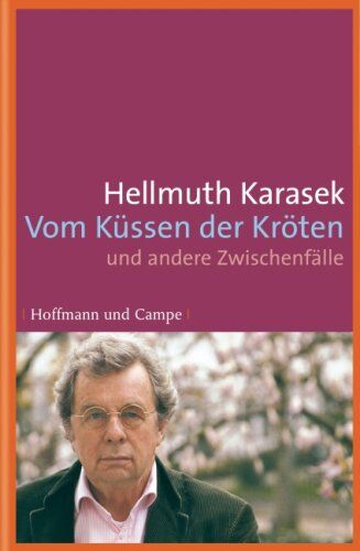 Hellmuth Karasek - Vom Küssen der Kröten: und andere Zwischenfälle - Preis vom 09.10.2026 07:28:09 h