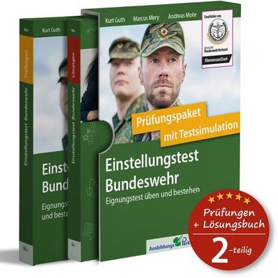 Einstellungstest Bundeswehr: Prüfungspaket mit Testsimulation, Set von Kurt Guth,Marcus Mery,Andreas Mohr, Ausbildungspark, 978-3-95624-155-0