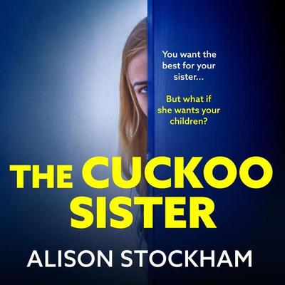 The Cuckoo Sister - Alison Stockham, Audio, 9781804159859