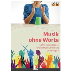 Musik ohne Worte. 50 Stücke und Ideen für den Musikunterricht ohne Worte, Schulbücher