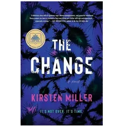 The Change, Belletristik von Kirsten Miller