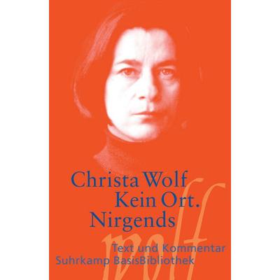 Kein Ort. Nirgends, Taschenbuch von Christa Wolf, Suhrkamp, 978-3-518-18875-0