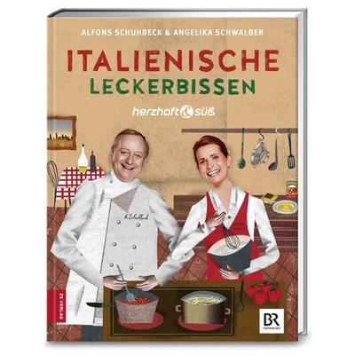 Herzhaft & süß: Italienische Leckerbissen, Gebundene Ausgabe von Alfons Schuhbeck,Angelika Schwalber, ZS - ein Verlag der Edel Verlagsgruppe,