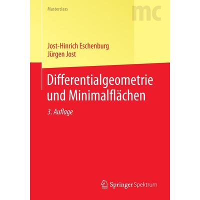 Differentialgeometrie und Minimalflächen, Taschenbuch von Jost-Hinrich Eschenburg,Jürgen Jost, Springer Berlin, 978-3-642-38521-6