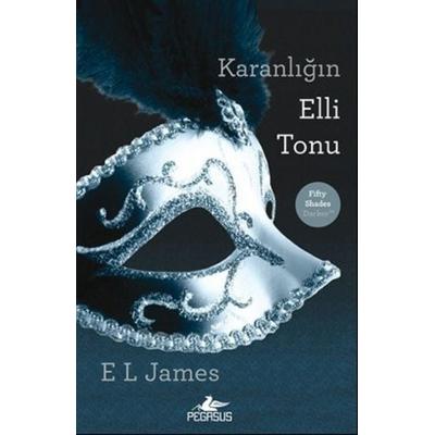 Karanligin Elli Tonu, Taschenbuch von E L James,El James,E. L. James, Pegasus Yayincilik, 978-605--343001-8