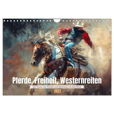 Pferde, Freiheit, Westernreiten (Wandkalender 2027 DIN A4 quer), CALVENDO Monatskalender