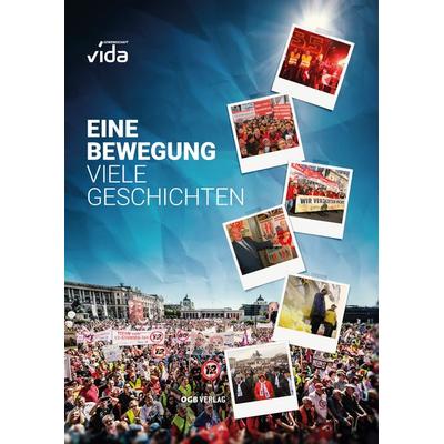 Eine Bewegung - Viele Geschichten - vida, Gebundene Ausgabe von Sabine Lichtenberger,Ute Wödl, ÖGB Verlag, 978-3-99046-683-4