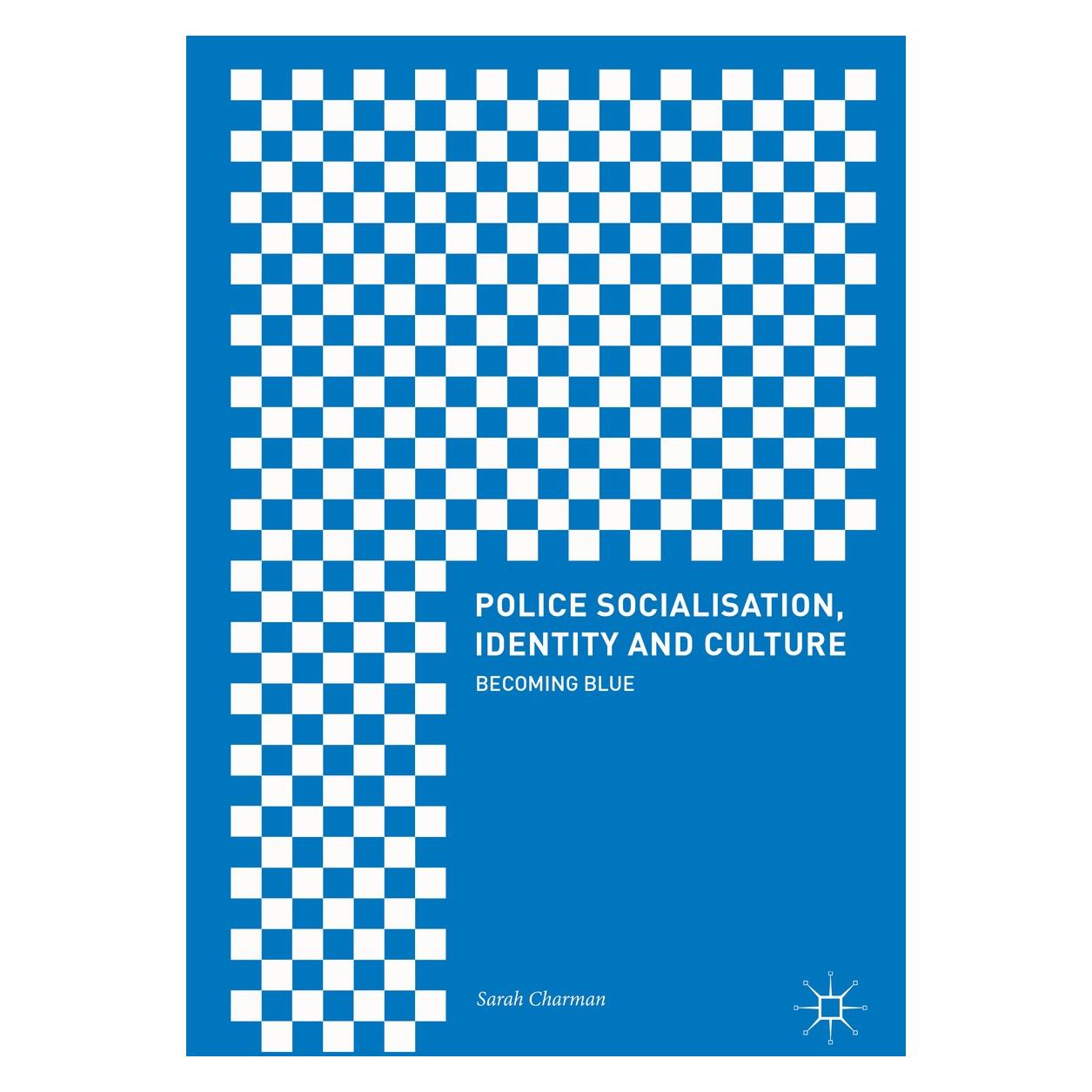 Springer Police Socialisation, Identity and Culture (Englisch, Hardcover, Sarah Charman) (9783319630694)