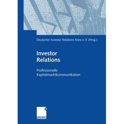 Investor Relations, Taschenbuch von , Betriebswirtschaftlicher Verlag Gabler, 978-3-322-84421-7