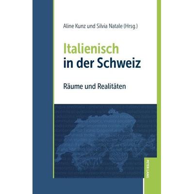 Italienisch in der Schweiz, Taschenbuch von , Peter Lang Group AG, International Academic Publishers, 978-3-0343-6583-3