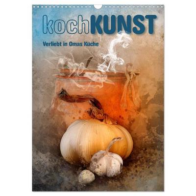 kochKUNST Verliebt in Omas Küche (Wandkalender 2026 DIN A3 hoch), CALVENDO Monatskalender