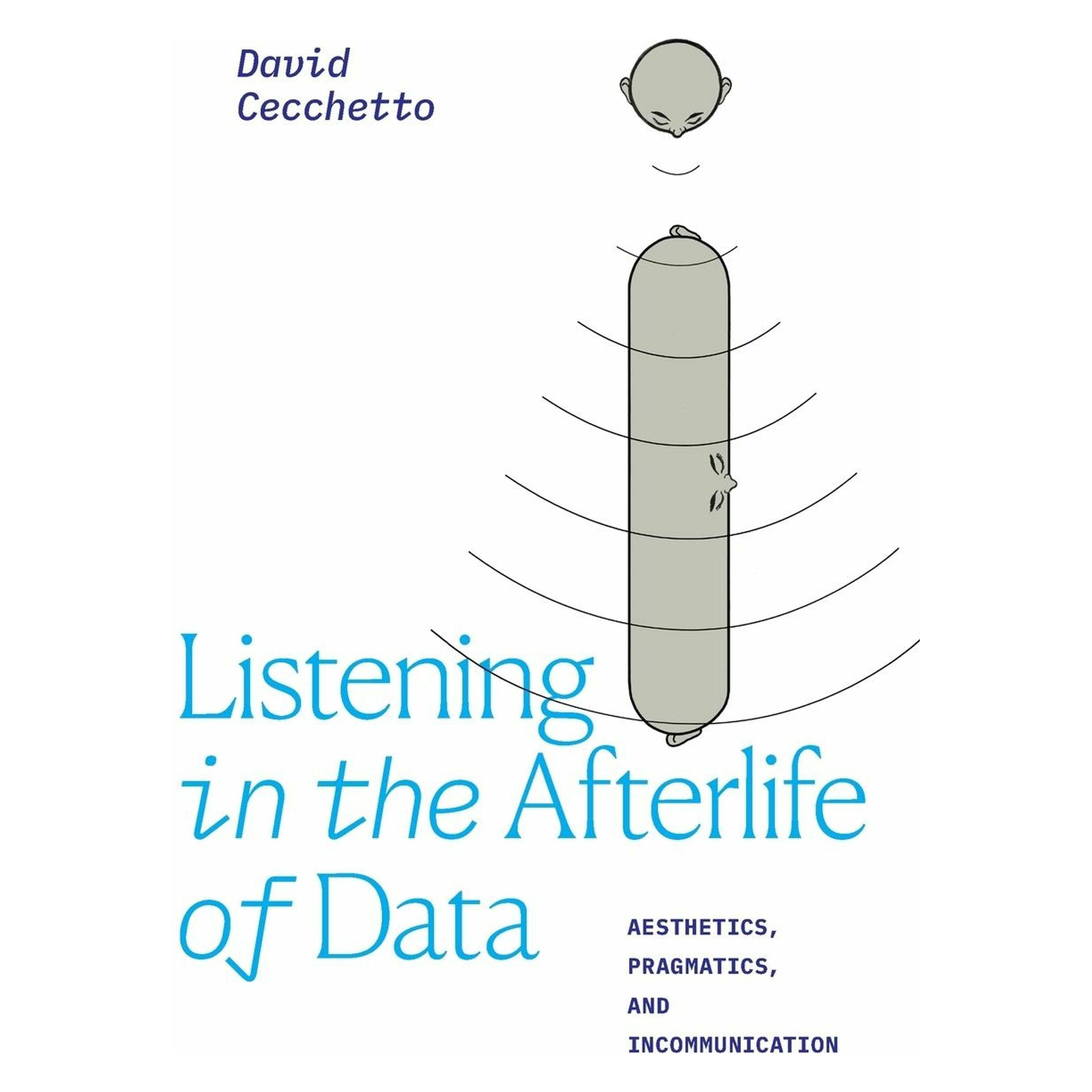 Duke Univ Pr Listening in the Afterlife of Data (Englisch, David Cecchetto) (45792290)