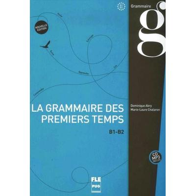La grammaire des premiers temps B1-B2, Taschenbuch von Dominique Abry,Marie-Laure Chalaron, Hueber, 978-3-19-073290-6