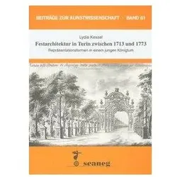 Festarchitektur in Turin zwischen 1713 und 1773, Fachbücher von Lydia Kessel