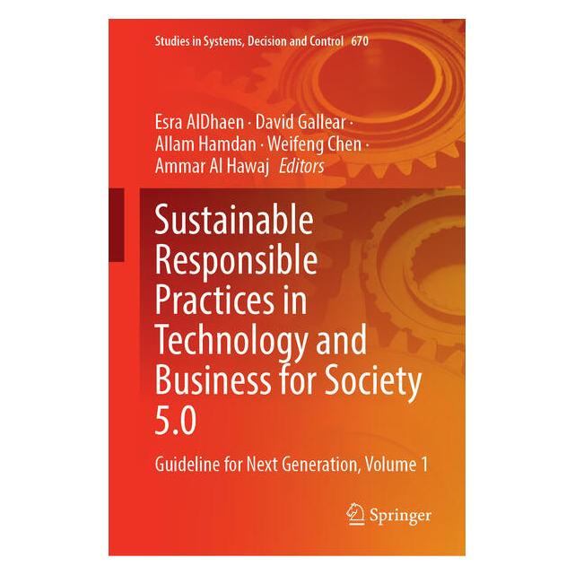 Springer Sustainable Responsible Practices in Technology and Business for Society 5.0 (Englisch, Hardcover, Ammar Al Hawaj, David Gallear, Esra AlDhaen, Hamdan Allam, Weifeng Chen) (67179730)