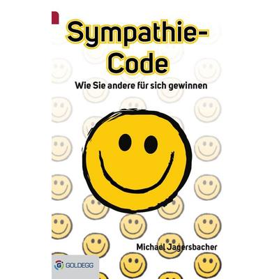 Sympathie-Code, Gebundene Ausgabe von Michael Jagersbacher, Goldegg, 978-3-902991-52-2