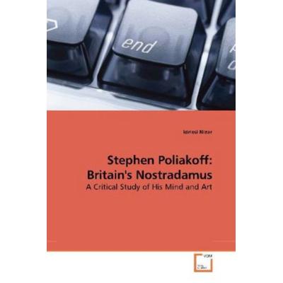 Nizar, I: Stephen Poliakoff: Britain's Nostradamus, Taschenbuch von Idrissi Nizar, VDM, 978-3-639-14698-1