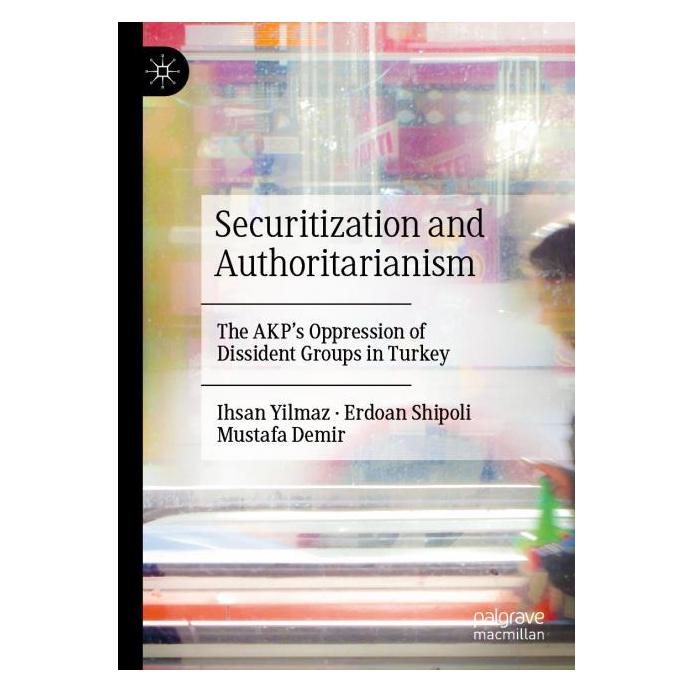 Springer Securitization and Authoritarianism (Englisch, Softcover, Erdoan Shipoli, Ihsan Yilmaz, Mustafa Demir) (57017988)